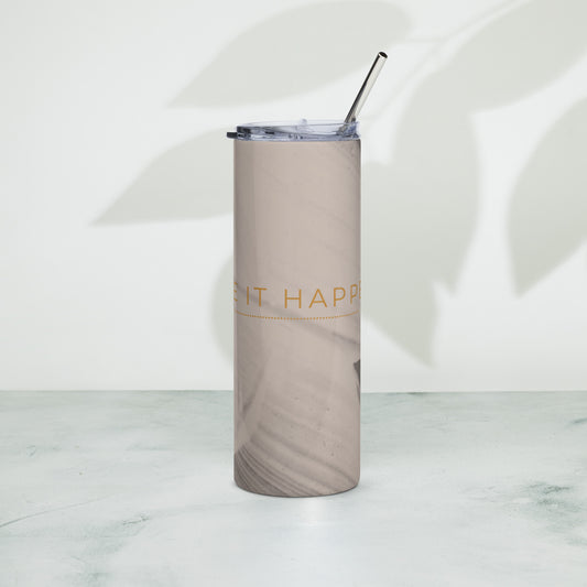 Make It Happen Stainless steel tumbler